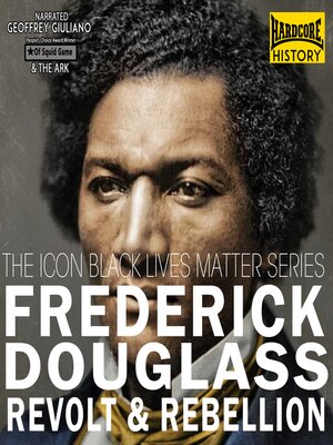 cover image of Frederick Douglass Revolt & Rebellion